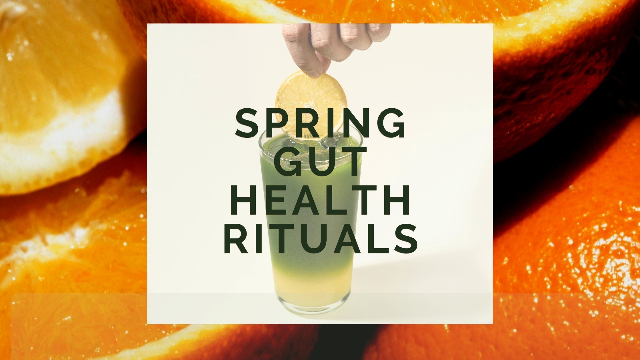 Bloom Into Wellness: Spring Gut Health Rituals